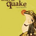 after the quake During the writing of The Wind-Up Bird Chronicle, Japan was shaken by the twin traumas of the Kobe earthquake and the Aum Shinrikyo sarin gas attack. In the aftermath of these events, he returned to Japan and published his first work of non-fiction, Underground, and the short story collection after the quake.
This month, Pi Theatre and Rumble Productions team up to present after the quake at Studio 16. Running November 19 to December 5, after the quake is an adaptation of two stories from the book of short stories by the same name . . .